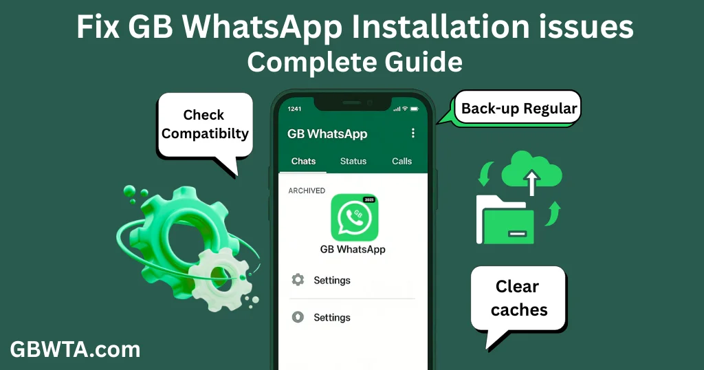 Fix GB WhatsApp Installation issues Complete Guide