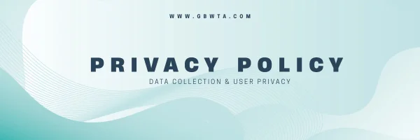 Privacy Policy GBWTA.COM