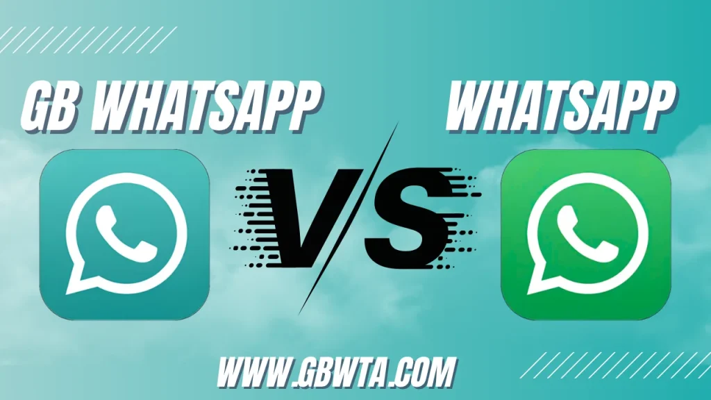 GB WhatsApp vs Official WhatsApp Comparison
