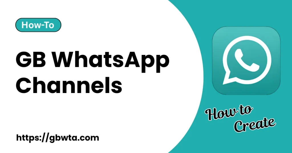 How to Create GB WhatsApp Channels